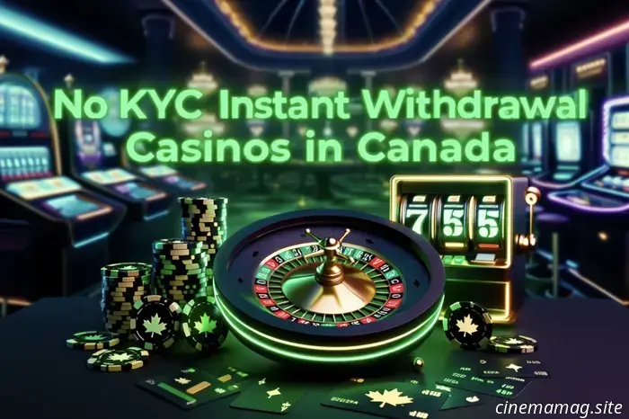 Лучшее казино с мгновенным выводом без верификации в Канаде 2025