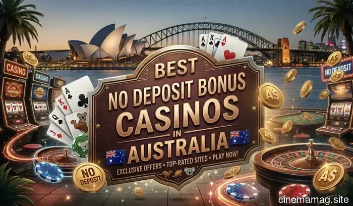 Top No Deposit Bonus Casinos in Australia 2026: Fresh No Deposit Bonus Codes for Real Money Players in Australia